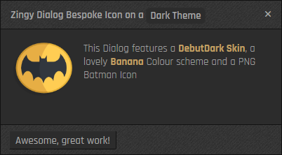 Bespoke PNG Zingy Preloader Dialogs · This Dialog features a DebutDark Skin, a Banana Colour scheme on a Dark Theme with a bespoke PNG Batman Icon