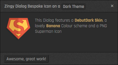 Bespoke PNG Zingy Preloader Dialogs · This Dialog features a DebutDark Skin, a Banana Colour scheme on a Dark Theme with a bespoke PNG Superman Icon