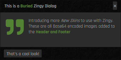 Latest Zingy Dialogs · A new Buried skin