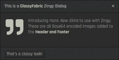 Latest Zingy Dialogs · A new ClassyFabric skin