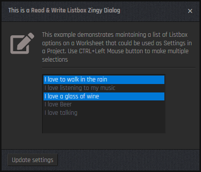 Latest Zingy Dialogs · A Listbox Read & Write Settings Dialog example.  Pull in editable Listbox options from Cells in a Sheet and then update Cells with the chosen selections