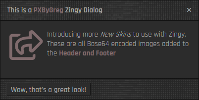Latest Zingy Dialogs · A new PXByGreg skin